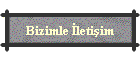 Bizimle letiim